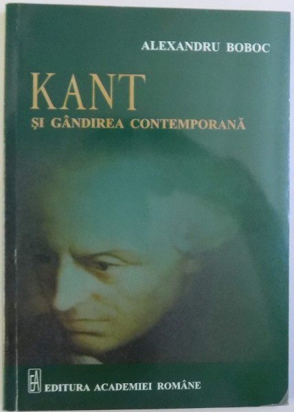 KANT SI GANDIREA CONTEMPORANA de ALEXANDRU BOBOC , 2010