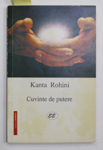 KANTA  ROHINI - CUVINTE DE PUTERE ,  poeme , 1999, DEDICATIE *