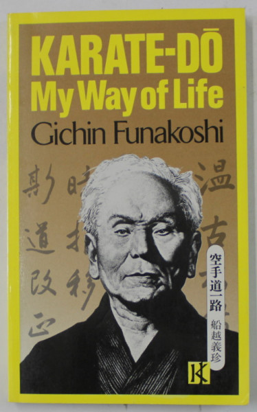KARATE - DO , MY WAY OF LIFE by GICHIN FUNAKOSHI , 1981