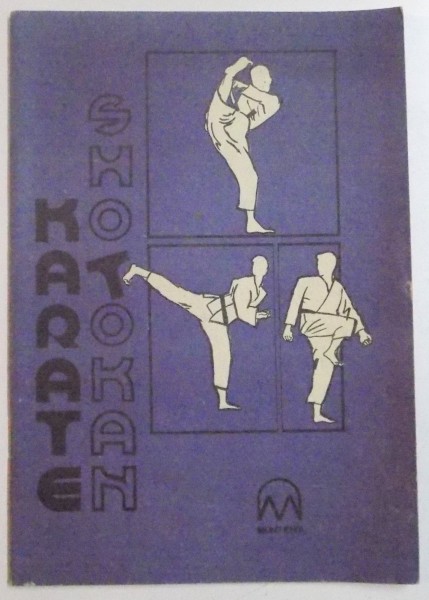 KARATE SHOTOKAN , TEXT : ION SIMION , ILUSTRATII : AURELIAN MARES , 1991