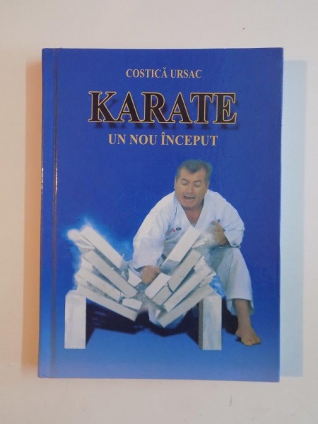 KARATE , UN NOU INCEPUT de COSTICA URSAC 2010