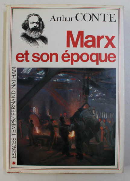 KARL MARX ET SON EPOQUE by ARTHUR CONTE