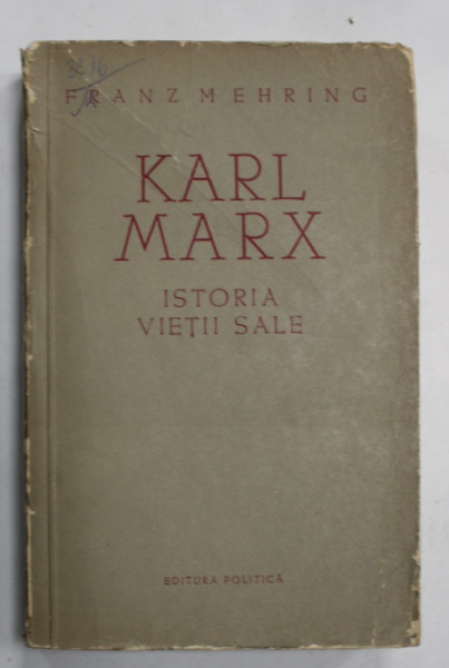 KARL MARX , ISTORIA VIETII SALE de FRANZ MEHRING , 1959