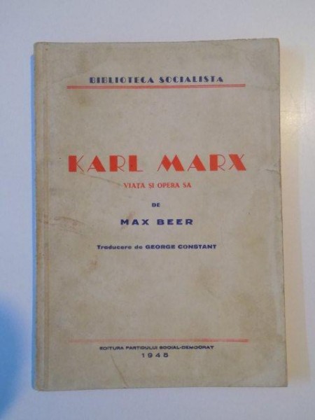KARL MARX , VIATA SI OPERA SA de MAX BEER , 1945