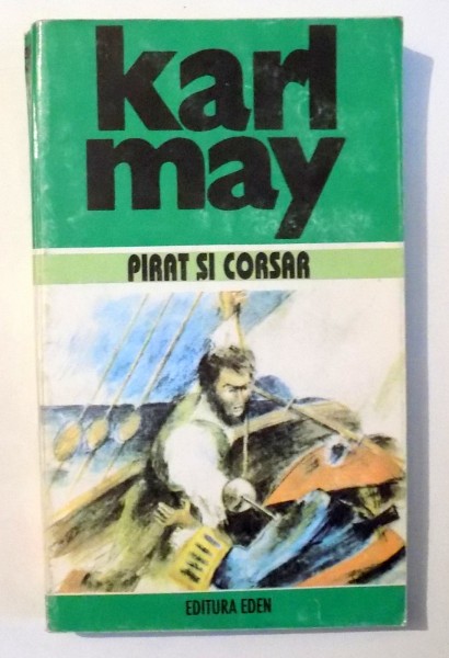 KARL MAY OPERE, PIRAT SI CORSAR, VOL. 17 , 1996