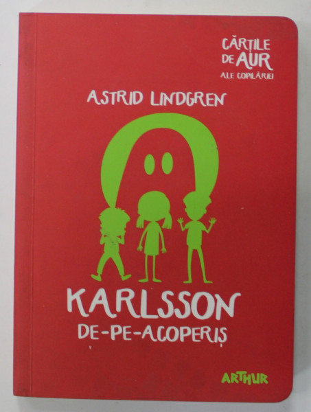 KARLSSON  DE- PE - ACOPERIS de ASTRID LINDGREN , ilustratii de ILON WIKLAND , 2017