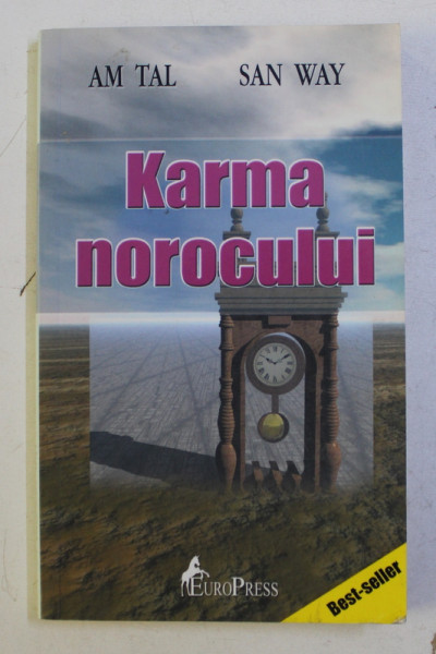 KARMA NOROCULUI de AM TAL si SAN WAY , 2008
