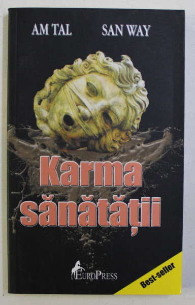 KARMA SANATATII de AM TAL , SAN WAY , 2008