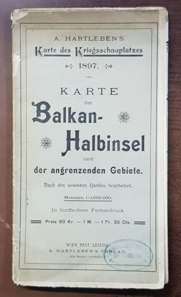 KARTE DER BALKAN - HALBINSEL UND DER ANGREZENDEN GEBIETE ( HARTA CU ZONA BALCANILOR )  , TEATRUL DE RAZBOI IN 1897  SCARA 1/ 1.600.000 , PERIOADA INTERBELICA