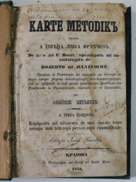 KARTE METODIKA PENTRU A INVATA LIMBA FRANCEZA de F. BOZZI , prelucrata de ROBERTO si JULVECOURT , tradusa in romaneste de GRIGORIE MIHAESCU  , 1858