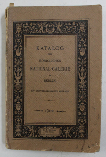 KATALOG DER KONIGLICHEN NATIONAL - GALERIE ZU BERLIN von MAX JORDAN , 1902