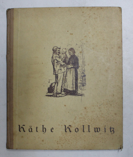 KATHE KOLLWITZ von ADOLF HEILBORN