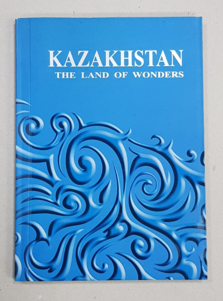 KAZAKHSTAN  - THE LAND OF WONDERS , 2009