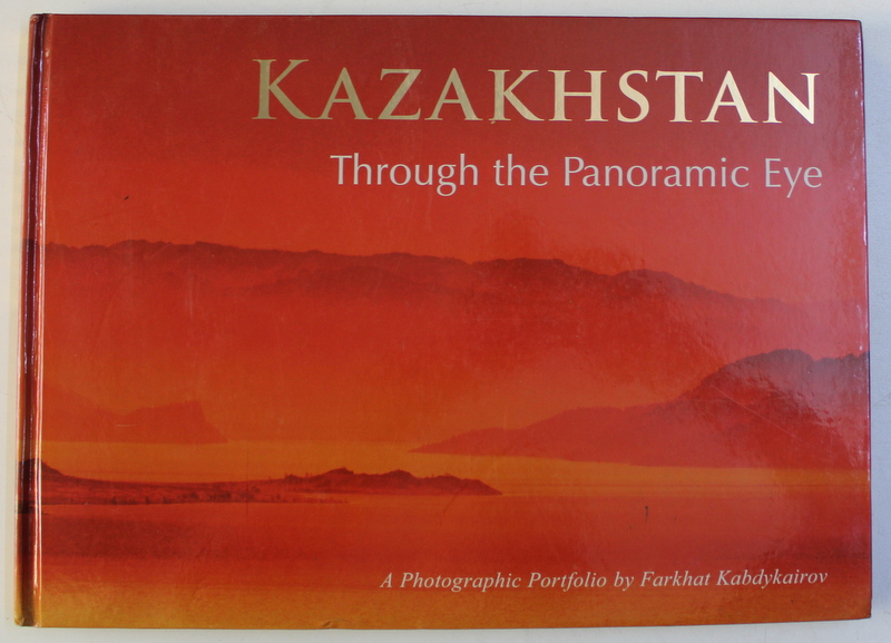 KAZAKHSTAN THROUGH THE PANORAMIC EYE , a photographic portofolio by FARKHAT KABDYKAIROV , 2012