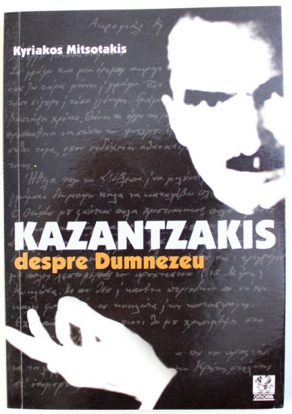 KAZANTZAKIS DESPRE DUMNEZEU de KYRIAKOS MITSOTAKIS , 2009