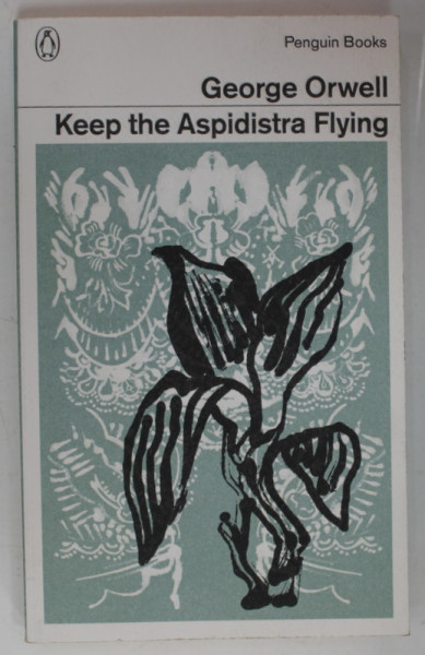 KEEP THE ASPIDISTRA FLYING by GEORGE ORWELL , 2014