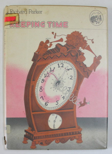 KEEPING TIME by RICHARD PARKER , illustrated by JANE HICKSON , 1973
