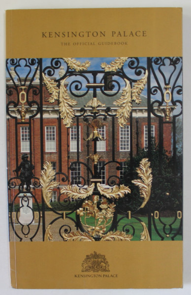 KENSINGTON PALACE , THE OFFICIAL GUIDEBOOK , ANII '2000