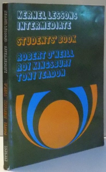 KERNEL LESSONS INTERMEDIATE, STUDENT`S BOOK by ROBERT O`NEILL, ROY KINGSBURY, TONY YEADON , 1976