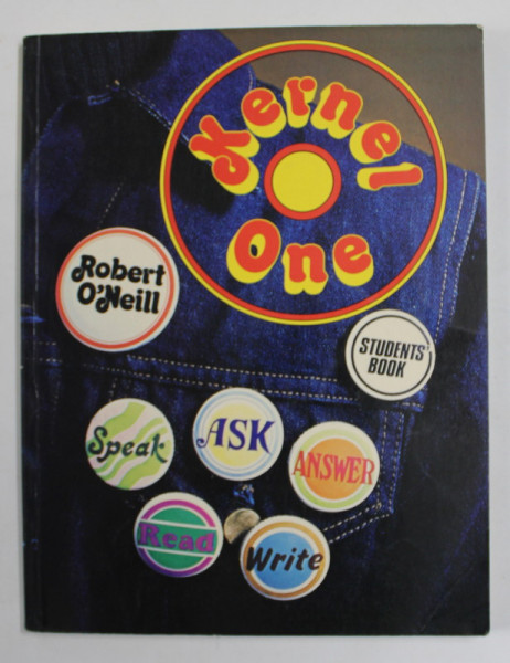 KERNEL ONE - STUDENTS 'BOOK by ROBERT O 'NEILL , 1978, PREZINTA INSEMNARI SI SUBLINIERI