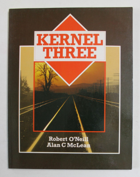 KERNEL THREE - STUDENT 'S BOOK by ROBERT O 'NEILL and ALAN C. McLEAN , 1986