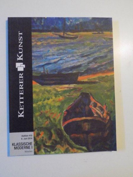 KETTERER KUNST  , KLASSISCHE MODERNE I , AUKTION 415 , 6. JUNI 2014