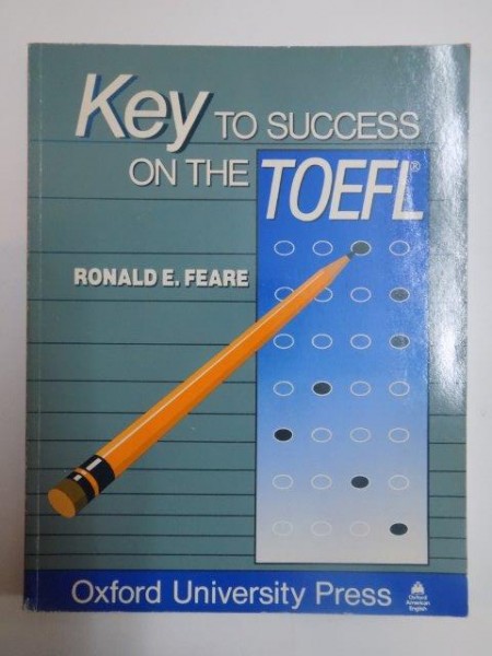 KEY TO SUCCESS ON THE TOEFL by RONALD E. FEARE  1989