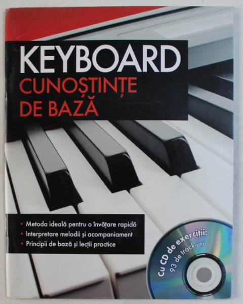 KEYBOARD , CUNOSTINTE DE BAZA + CD DE EXERCITII