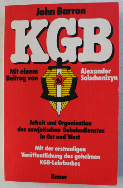 K.G.B.  - ARBEIT UND ORGANISATION DES SOWJETISCHEN GEHEIMDIENSTES IN OST UND WEST von JOHN BARRON , 1978