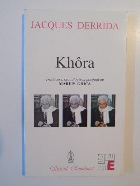 KHORA de JACQUES DERRIDA , CRAIOVA 1998 * DEDICATIE