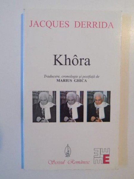 KHORA de JACQUES DERRIDA , 1998 *DEDICATIA TRADUCATORULUI