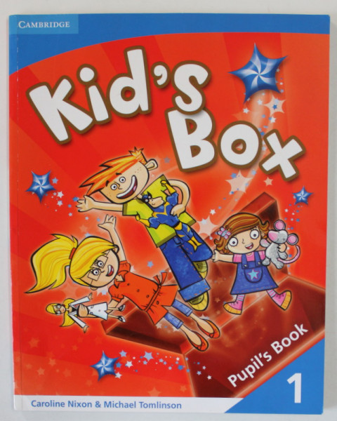 KID 'S BOX , PUPIL 'S BOOK 1. by CAROLINE NIXON and MICHAEL TOMLINSON , CURS DE INVATAREA LIMBII ENGLEZE PENTRU COPII , 2008