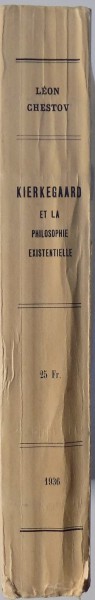 KIERKEGAARD ET LA PHILOSOPHIE EXISTENTIELLE (VOX CLAMANTIS IN DESERTO) par LEON CHESTOV, PARIS  EXEMPLAIRE No 346