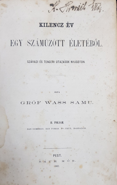 KILENCZ EV - EGY SZAMUZOTT ELETEBOL  , irta GROF WASS SAMU , II FOLYAM , 1862