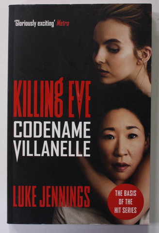 KILLING EVE : GOLDENAME VILLANELLE by LUKE JENNINGS , 2018