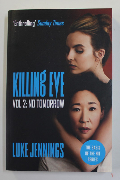 KILLING EVE , VOL. 2 : NO TOMORROW by LUKE JENNINGS , PREZINTA URME DE INDOIRE SI DE UZURA