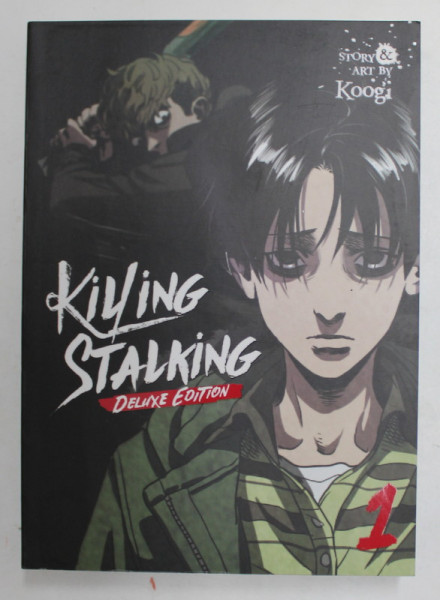 KILLING STALKING , DELUXE EDITION , VOLUME I , story and art by KOOGI , 2016 *MANGA