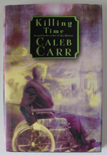 KILLING TIME by CALEB CARR , 2000