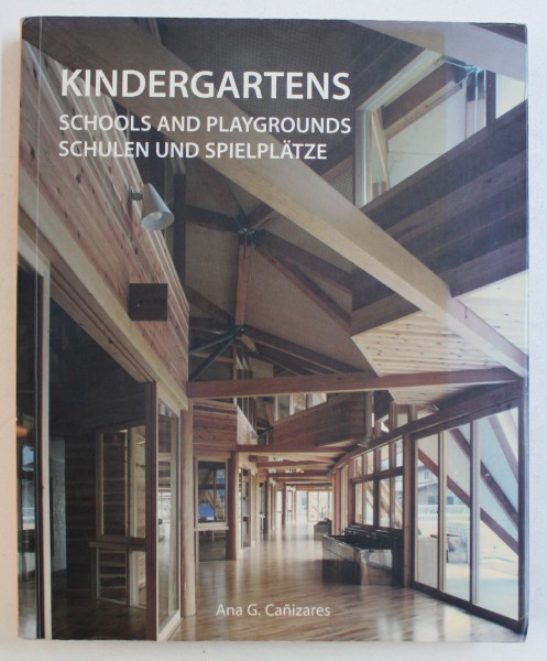 KINDERGARTENS - SCHOOLS AND PLAYGROUNDS / SCHULEN UND SPIELPLATZE de ANA G. CANIZARES, 2008 *PREZINTA HALOURI DE APA