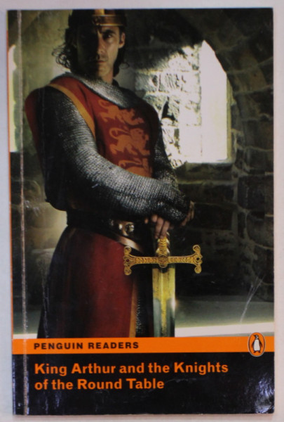 KING ARHTUR AND THE KNIGHTS OF THE ROUND TABLE , retold by DEBORAH TEMPEST , LEVEL 2 , PENGUIN READERS , 2008