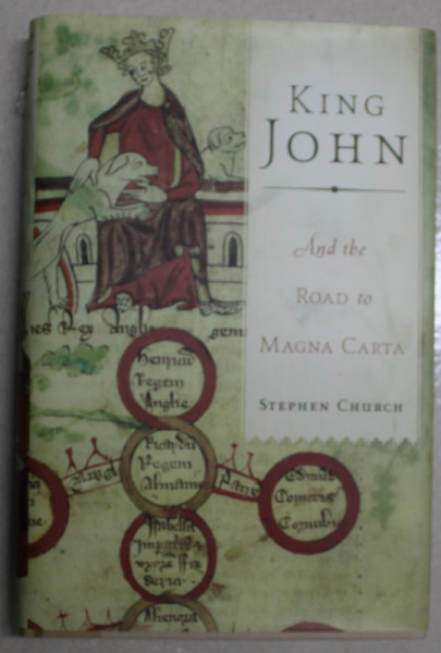 KING JOHN AND THE ROAD TO MAGNA CARTA by STEPHEN CHURCH , 2015
