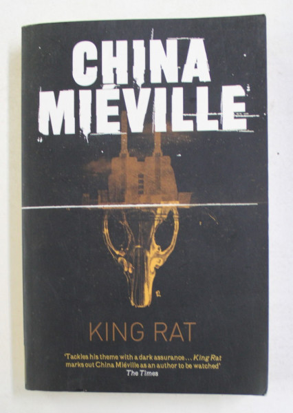 KING RAT by CHINA MIEVILLE , 2011