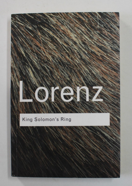 KING SOLOMON 'S RING - NEW LIGHT ON ANIMAL WAYS by KONRAD LORENZ , 2002