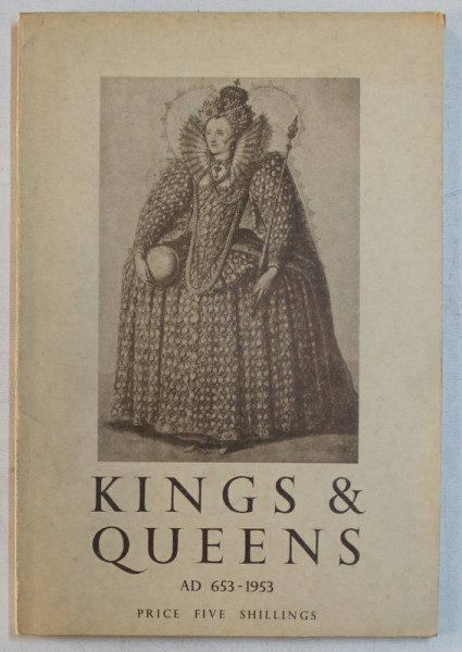 KINGS and QUEENS AD 653 - 1953