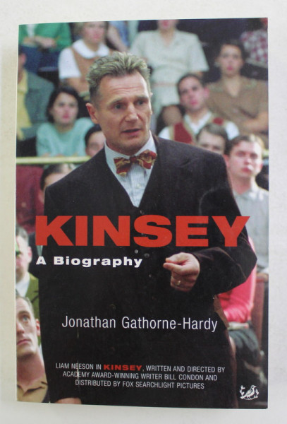 KINSEY - A BIOGRAPHY by JONATHAN GATHORNE - HARDY , 2005