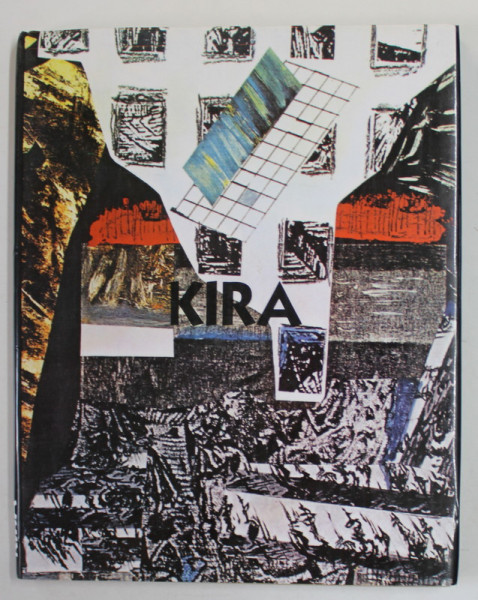 KIRA by KIRA , preface de GASTON DIEHL , TEXT IN FRANCEZA SI ENGLEZA , 1993