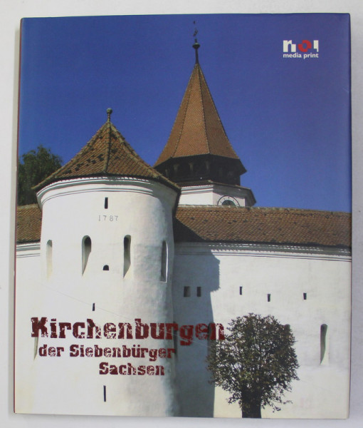 KIRCHENBURGEN DER SIEBENBURGER SACHSEN von OVIDIU MORAR , 2006