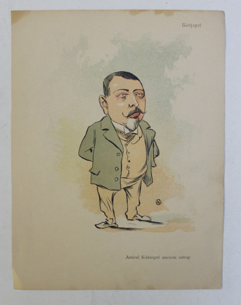 KIRITOPOL , ' AMICUL KIRITOPOL ANCIENNE SATRAP ' , CARICATURA , LITOGRAFIE de pictorul NICOLAE PETRESCU - GAINA 1871 - 1931 , 1898