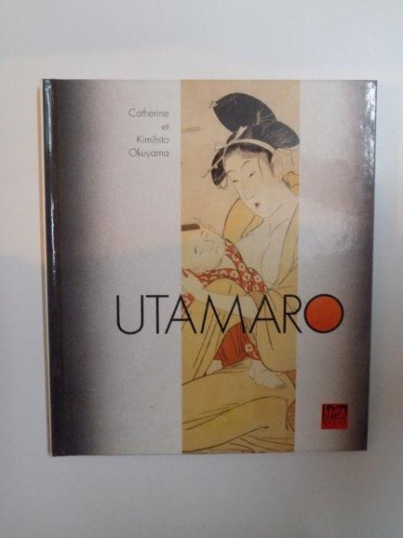 KITAGAWA UTAMARO de CATHERINE ET KIMIHITO OKUYAMA , 1993