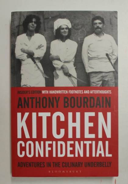 KITCHEN CONFIDENTIAL - ADVENTURES IN THE  CULINARY  UNDERBELLY by ANTHONY BOURDAIN , 2019